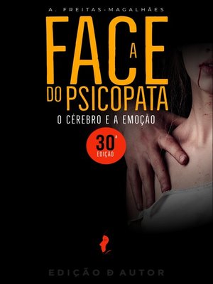 cover image of A Face do Psicopata--O Cérebro e a Emoção (30ª Ed.)